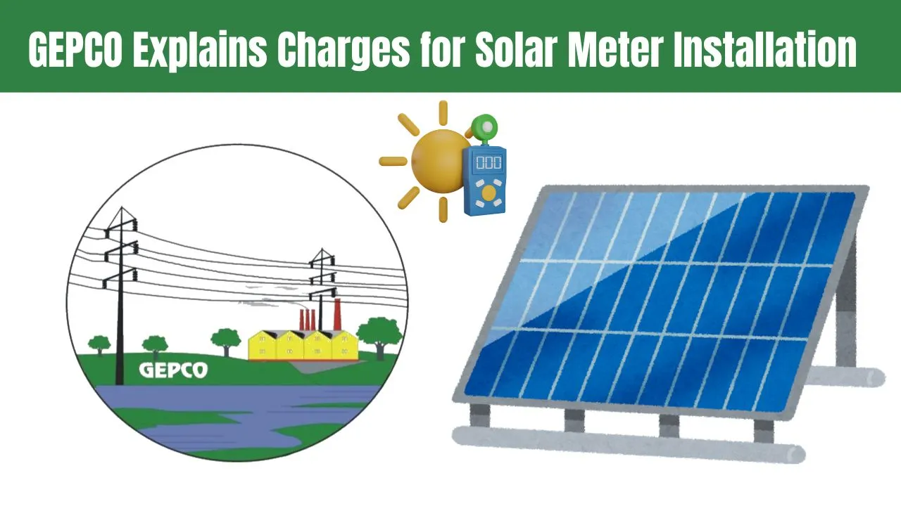 GEPCO Explains Charges for Solar Meter Installation